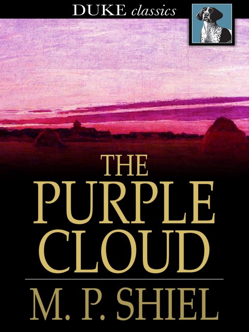 Title details for The Purple Cloud by M. P. Shiel - Available